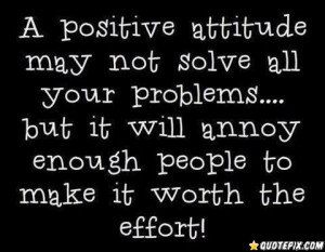 Positive Attitude..