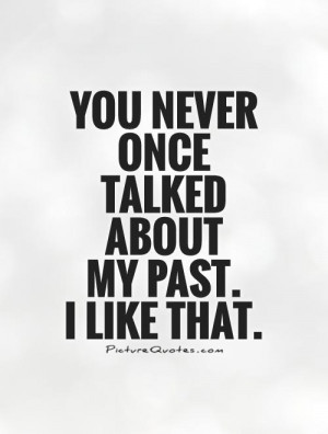 The Past Quotes Forget The Past Quotes Leave The Past Behind Quotes