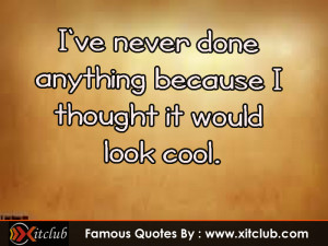 You Are Currently Browsing 15 Most Famous Cool Quotes