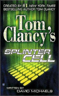 Tom Clancy's Splinter Cell Book 1 by David Michaels Reader Review