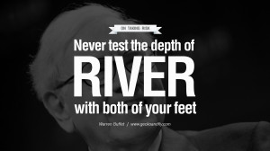 ... of your feet. Excellent Advice By Warren Buffet On Investment Quotes