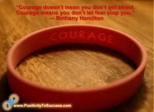 Courage Doesn Mean You Don
