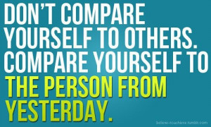 Always strive to become a better version of yourself!