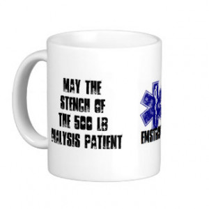 May The Stench Of The 500 lb Dialysis Patient Classic White Coffee Mug