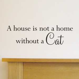 house-is-not-a-home-without-a-cat-wall-quote-sticker-h554k-11491-p ...