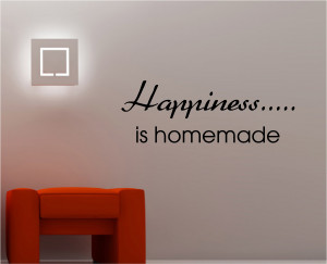 HAPPINESS...IS HOMEMADE