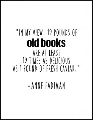 Quotable - Anne Fadiman