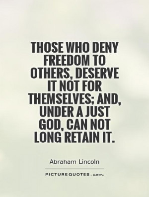 God Quotes Abraham Lincoln Quotes Freedom Quotes