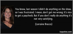 You know, last season I didn't do anything on the show, so I was ...