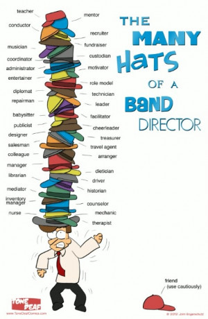 many hats of a band director. Notice the hat on the ground... my band ...