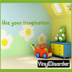 Use your imagination Wall Quote Mural Decal