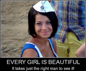 Every girl is beautiful..
