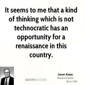 It seems to me that a kind of thinking which is not technocratic has ...