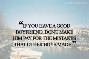 ... Boyfriend, Don’t Make Him Pay For The Mistakes That Others Boys Made