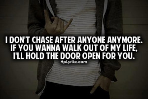 don't chase anyone.