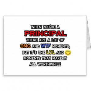 Funny Principal ... OMG WTF LOL Greeting Cards