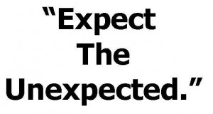 112307-Expect+the+unexpected+quote.jpg