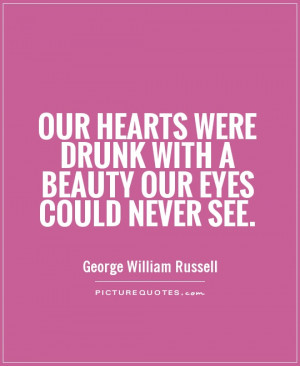 Beauty Quotes Hearts George William Russell