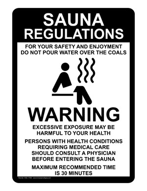 NHE-17468 - SAUNA REGULATIONS FOR YOUR SAFETY AND ENJOYMENT DO NOT ...