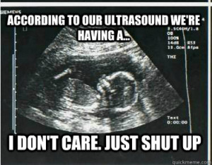 Funny Ultrasound Meme According to our ultrasound