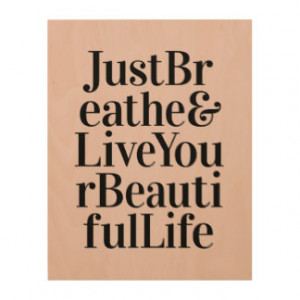 Just Breathe Inspirational Typography Quotes Pink Wood Prints