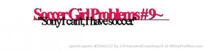 Soccer Girl Problems # 9~ 