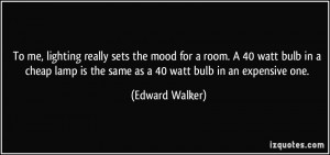 More Edward Walker Quotes