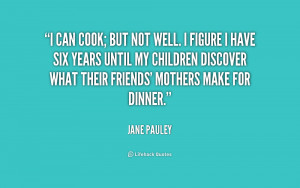 quote-Jane-Pauley-i-can-cook-but-not-well-i-204926.png