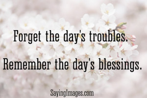 ... the day’s blessings: Quote About Remember The Days Blessings