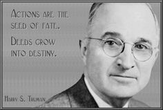 Quote of the Day: Actions are the seed of fate. Deeds grow into ...