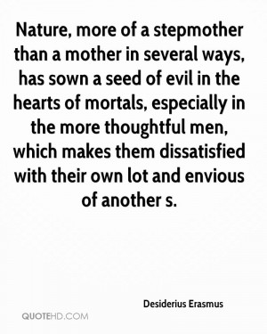 of a stepmother than a mother in several ways, has sown a seed of evil ...