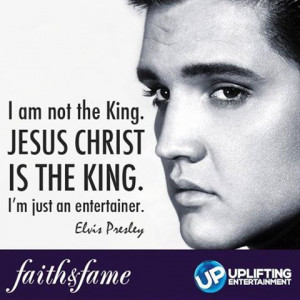 ... Faith, Christian Quotes, Jesus Christ, King Elvis, Elvis Presley