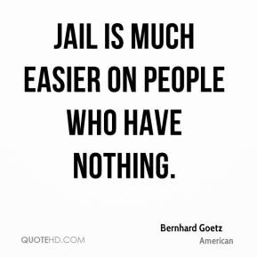 Bernhard Goetz Quotes