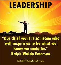 Motivation Quotation by Ralph Waldo Emerson - True leadership inspires ...
