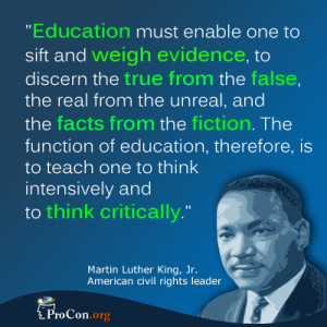 Martin Luther King, Jr. - Education must enable one to sift and weigh ...
