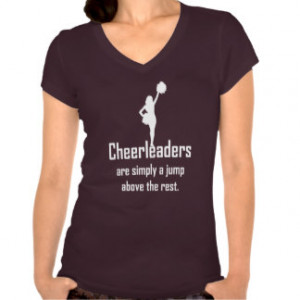 CHEERLEADERS are simply a jump above the rest Tee