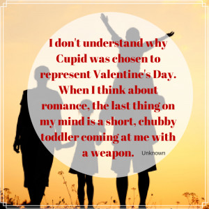 Valentine’s Day Quotes, Love Quotes, Funny Quotes We Love Them All!