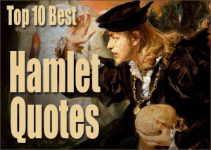 Top 10 Best Hamlet Quotes
