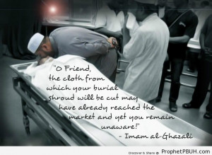 ... cloth from which your burial shroud... - Islamic Quotes, Hadiths, Duas