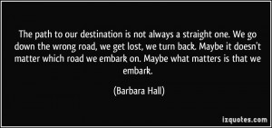 to our destination is not always a straight one. We go down the wrong ...