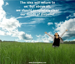 ... clear our minds of disbelief - Ernest Holmes Quotes - StatusMind.com