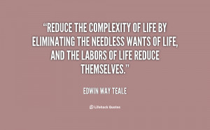 ... life by eliminating the needless wants of life, and the labors of life