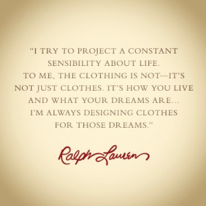 ... it s how you live and what your dreams are ralph lauren # quotes