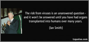The risk from viruses is an unanswered question - and it won't be ...