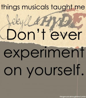 The things musicals have taught me - Jekyll and Hyde