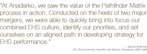 At Anadarko we saw the value of the Pathfinder Matrix process in