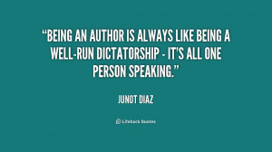 Being an author is always like being a well-run dictatorship - it's ...