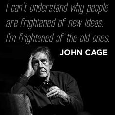 John Cage... #quote