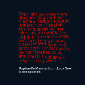 Quotes Picture: the sightless eyes were disconcerting she held his ...