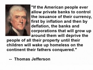 Thomas Jefferson ~ quote and the Federal Reserve has nothing to do ...